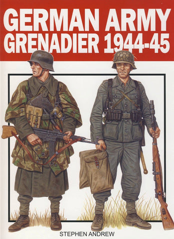 German Army Grenadier 1944-45 German Army Grenadier 1944-45